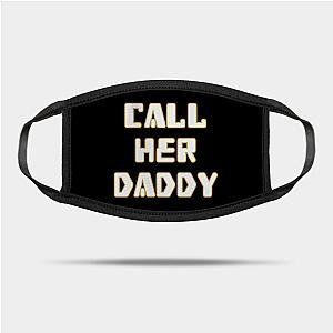 Call Her Daddy Face Masks - Call Her Daddy Face Mask TP0601