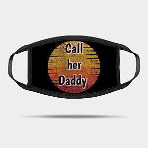 Call Her Daddy Face Masks - Call Her Daddy Face Mask TP0601