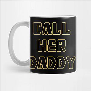 Call Her Daddy Mugs - Call Her Daddy Mug TP0601