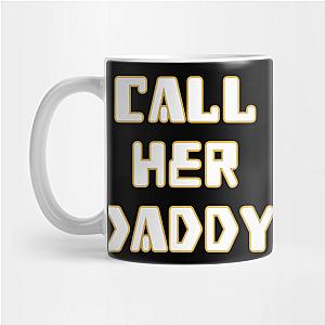 Call Her Daddy Mugs - Call Her Daddy Mug TP0601