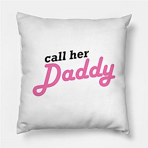 Call Her Daddy Pillows - Call Her Daddy Throw Pillow TP0601