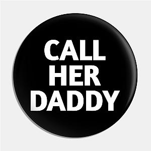 Call Her Daddy Pins - Call Her Daddy Pin TP0601