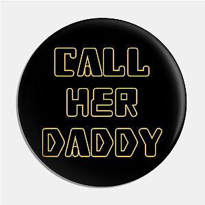 Call Her Daddy Pins - Call Her Daddy Pin TP0601