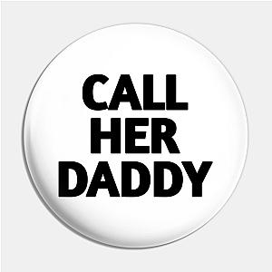 Call Her Daddy Pins - Call Her Daddy Pin TP0601