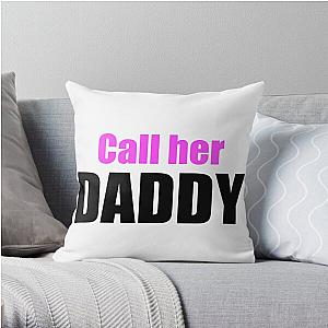 Call Her Daddy Pillows - Call Her Daddy Throw Pillow RB0701