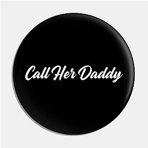 Call Her Daddy Pins - Call Her Daddy Pin TP0601