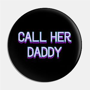 Call Her Daddy Pins - Call Her Daddy V2 Pin TP0601