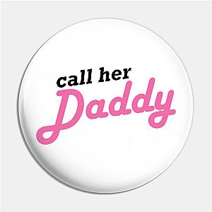 Call Her Daddy Pins - Call Her Daddy Pin TP0601