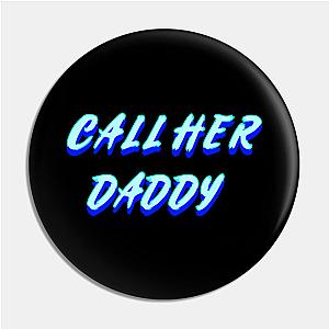 Call Her Daddy Pins - Call Her Daddy V3 Pin TP0601