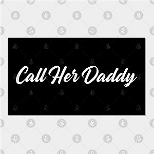 Call Her Daddy Posters - Call Her Daddy Poster TP0601