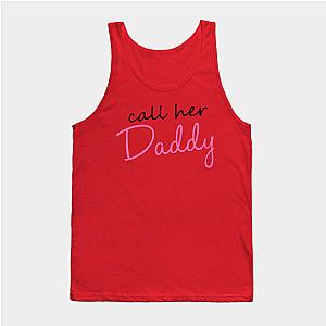 Call Her Daddy Tank Tops - Call Her Daddy Tank Top TP0601