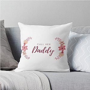 Call Her Daddy Pillows - Call Her Daddy Throw Pillow RB0701