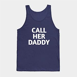 Call Her Daddy Tank Tops - Call Her Daddy Tank Top TP0601