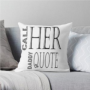 Call Her Daddy Pillows - Call Her Daddy Throw Pillow RB0701