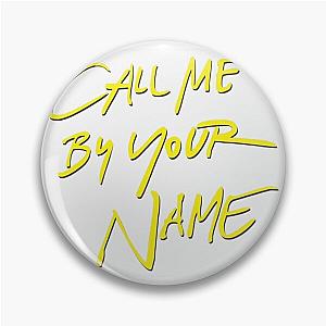 Call me by your name Pin