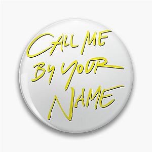 Call me by your name Pin