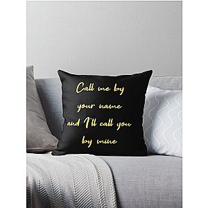 Call Me by Your Name Throw Pillow