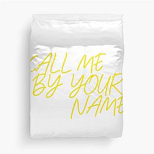 Call Me By Your Name Duvet Cover