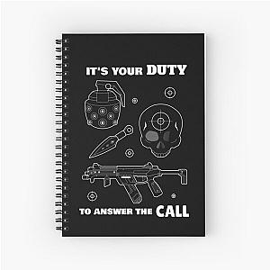 It's your DUTY to answer the CALL! Spiral Notebook