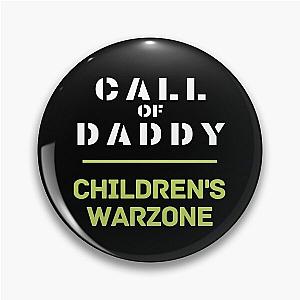 CALL OF DADDY CHILDREN'S WARZONE Pin