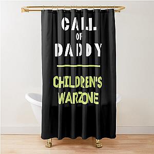 CALL OF DADDY CHILDREN'S WARZONE Shower Curtain