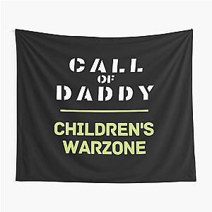 CALL OF DADDY CHILDREN'S WARZONE Tapestry