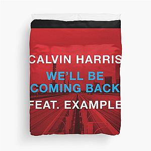 Calvin Harris well be coming back Duvet Cover