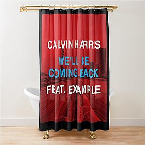 Calvin Harris well be coming back Shower Curtain