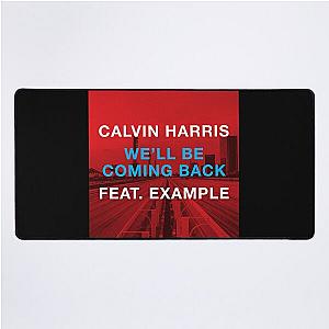 Calvin Harris well be coming back Desk Mat