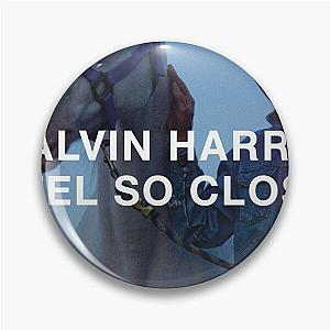 Calvin Harris feel so close Pin