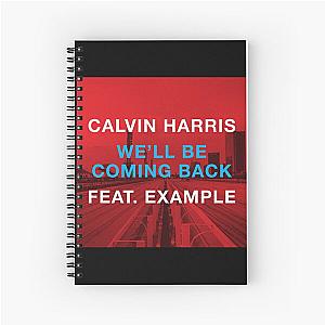 Calvin Harris well be coming back Spiral Notebook