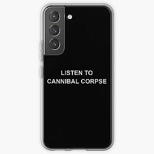Listen To Cannibal Corpse Samsung Galaxy Soft Case RB1711