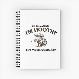 Outside I'm Hootin' Inside I'm Hollerin' Vintage Style Shirt, Retro Cartoon T Shirt, Weird T Shirt, Meme T Shirt, Capybara Spiral Notebook