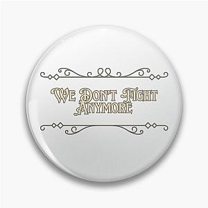 Carly Pearce We Don’t Fight Anymore Pin