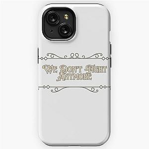 Carly Pearce We Don’t Fight Anymore iPhone Tough Case