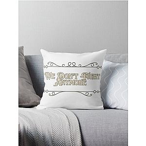 Carly Pearce We Don’t Fight Anymore Throw Pillow