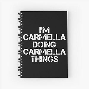 Carmella Name T Shirt - I'm Carmella Doing Things Gift Item Tee Spiral Notebook