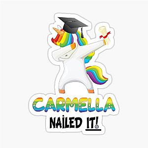 Carmella Nailed It Unicorn Graduate - Graduation Gift For College Sticker