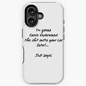 Carrie Underwood Your Car iPhone Tough Case