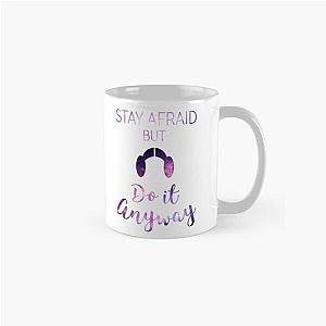 Stay Afraid, But Do It Anyway - Carrie Fisher Classic Mug