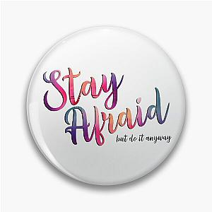 Carrie Fisher Quote - Stay Afraid Do it Anyway Pin