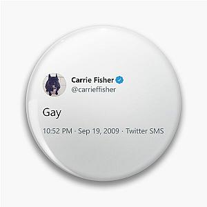 Carrie Fisher Gay Tweet Pin