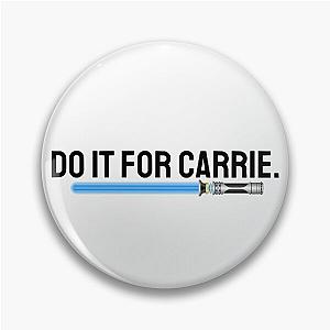 Do it for Carrie Pin