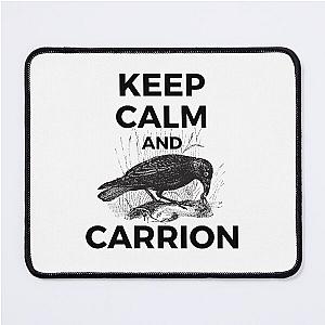 Keep Calm and Carrion Mouse Pad