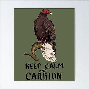 Keep Calm and Carrion Poster