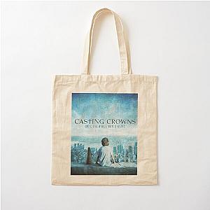 Casting Crowns until the whole world hears Cotton Tote Bag