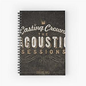 Casting Crowns the acoustic sessions vol one Spiral Notebook