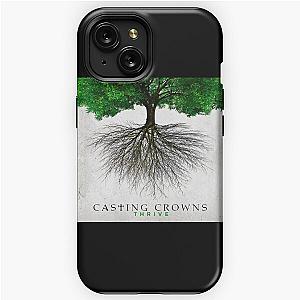 Casting Crowns thrive iPhone Tough Case