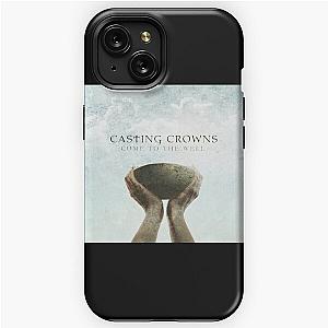 Casting Crowns come to the well iPhone Tough Case