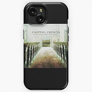 Casting Crowns the altar and the door iPhone Tough Case